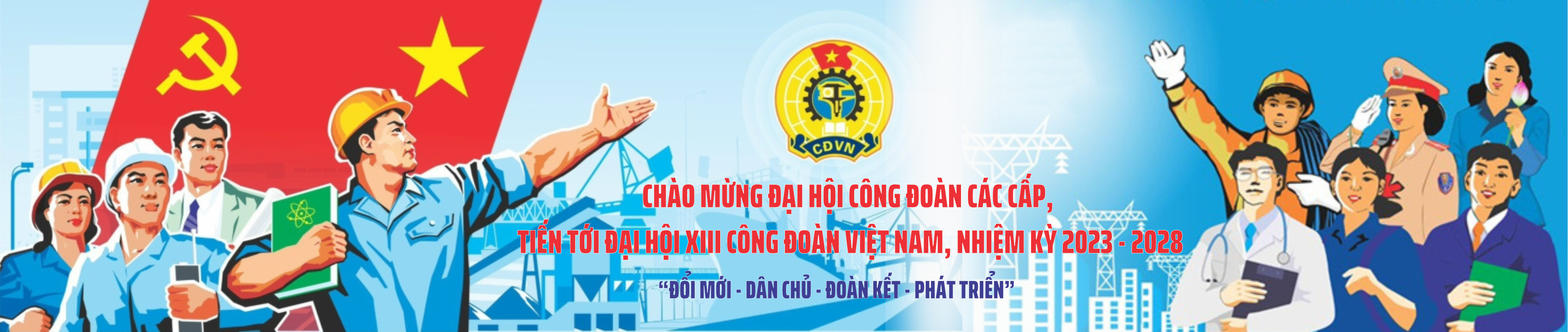 dai-hoi-cong-doan-cac-cap-nhiem-ky-2023-2028
