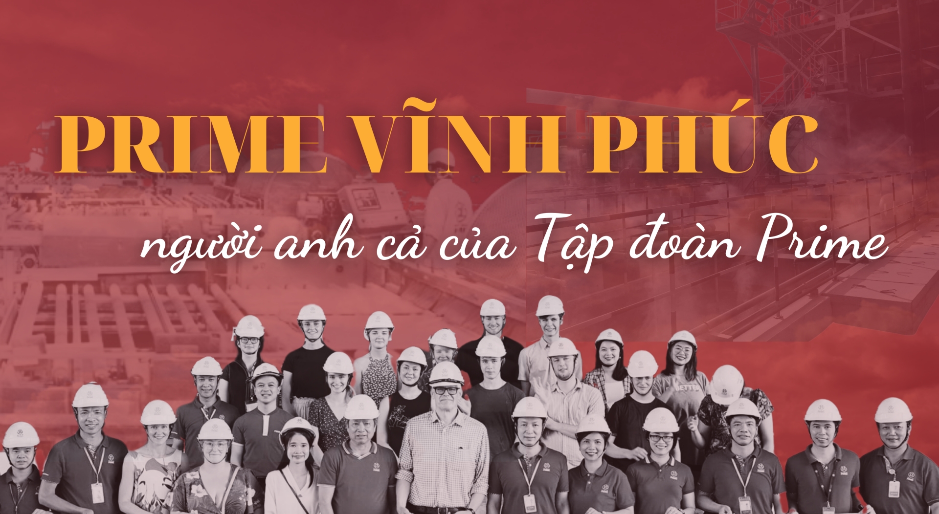 Prime Vĩnh Phúc - người anh cả của Tập đoàn Prime