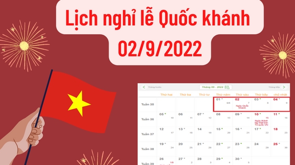 Quốc khánh 2022, người lao động được nghỉ tối đa 4 ngày