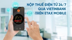 Nộp thuế điện tử 24/7 qua VietinBank trên eTax Mobile