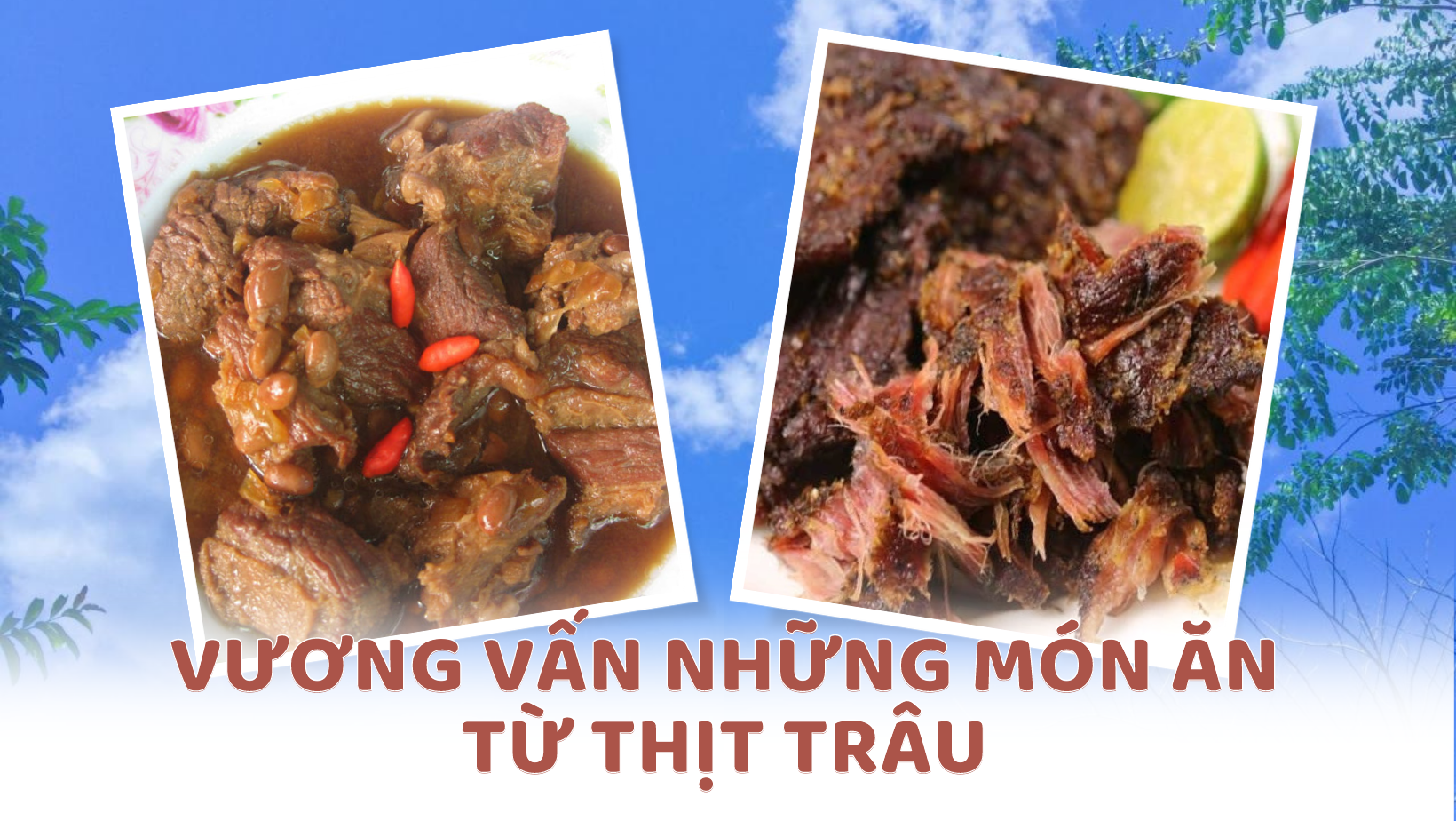 Vương vấn những món ăn từ thịt trâu