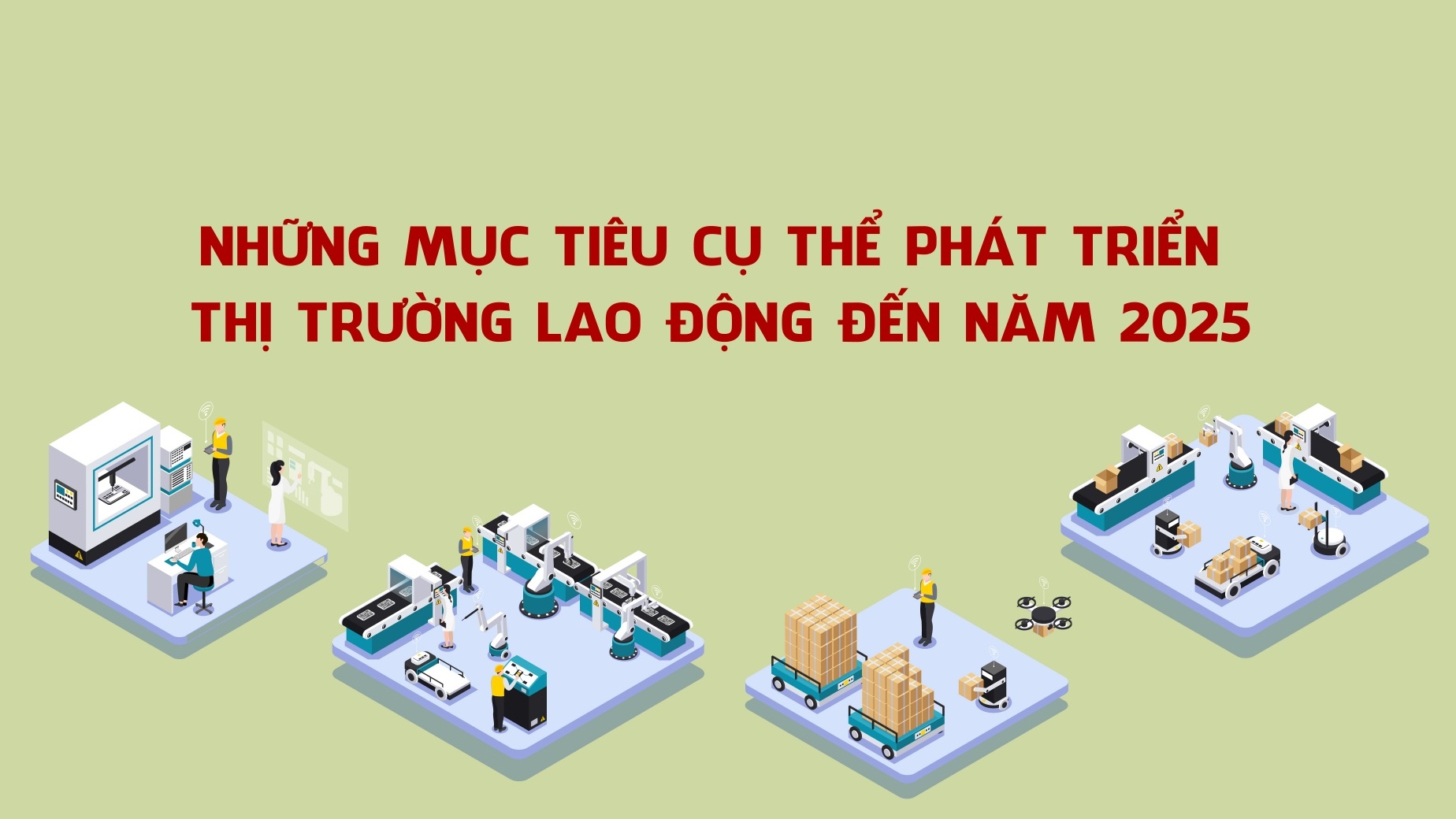 Những mục tiêu cụ thể phát triển thị trường lao động đến năm 2025