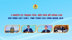 3 nhiệm vụ trọng tâm để nâng cao đời sống công nhân lao động