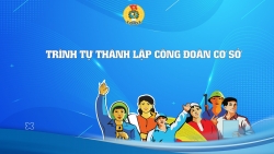 Trình tự thành lập công đoàn cơ sở