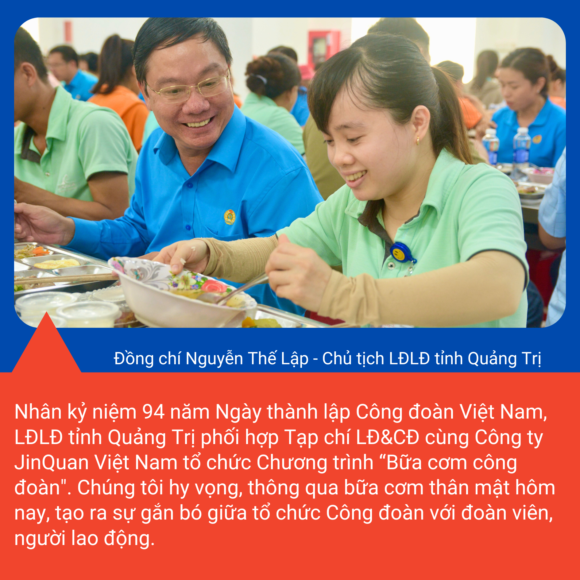 Ấm lòng “Bữa cơm công đoàn” do LĐLĐ Quảng Trị, Tạp chí Lao động và Công đoàn tổ chức