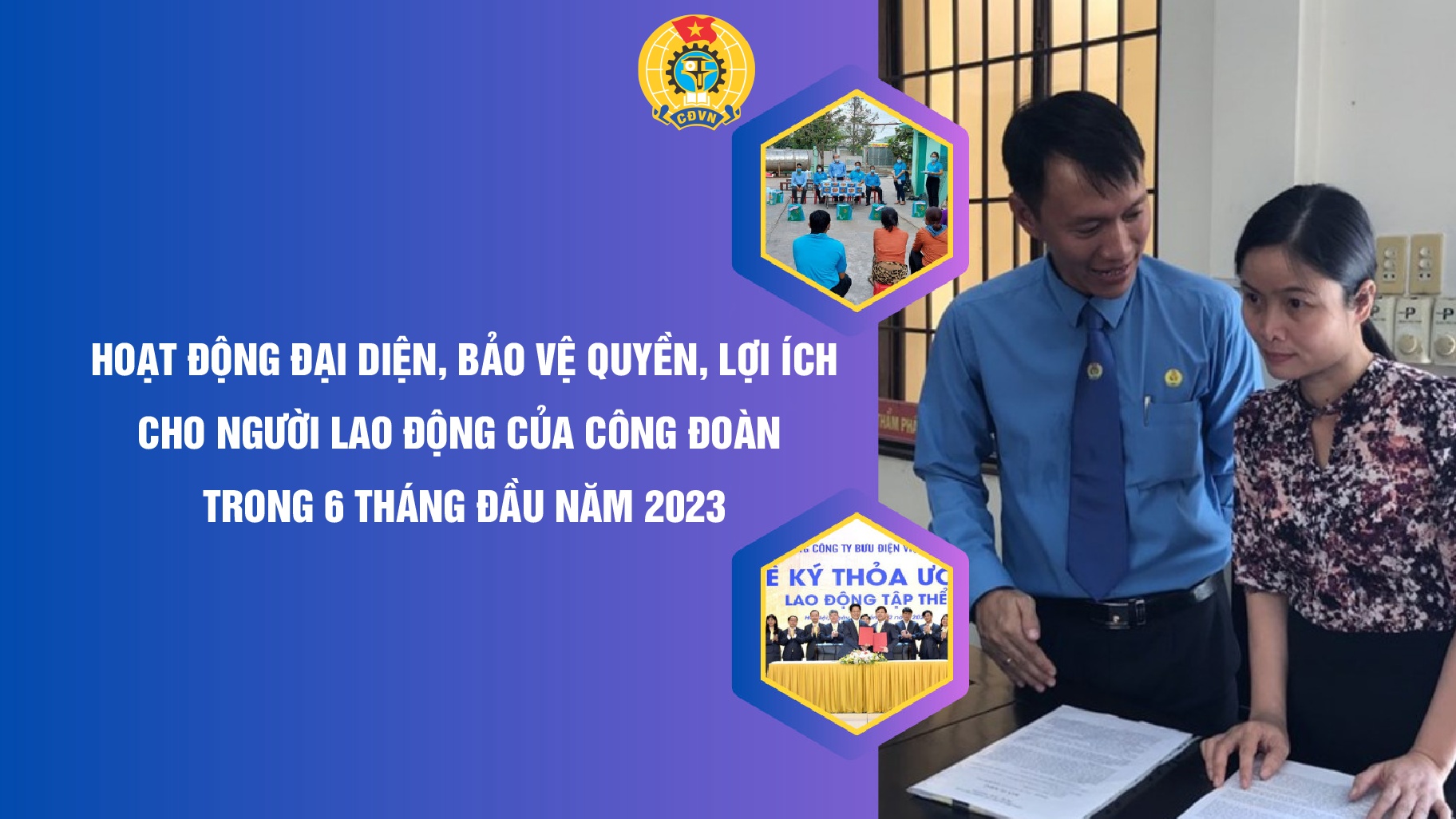 Hoạt động bảo vệ quyền, lợi ích NLĐ của công đoàn 6 tháng đầu năm 2023