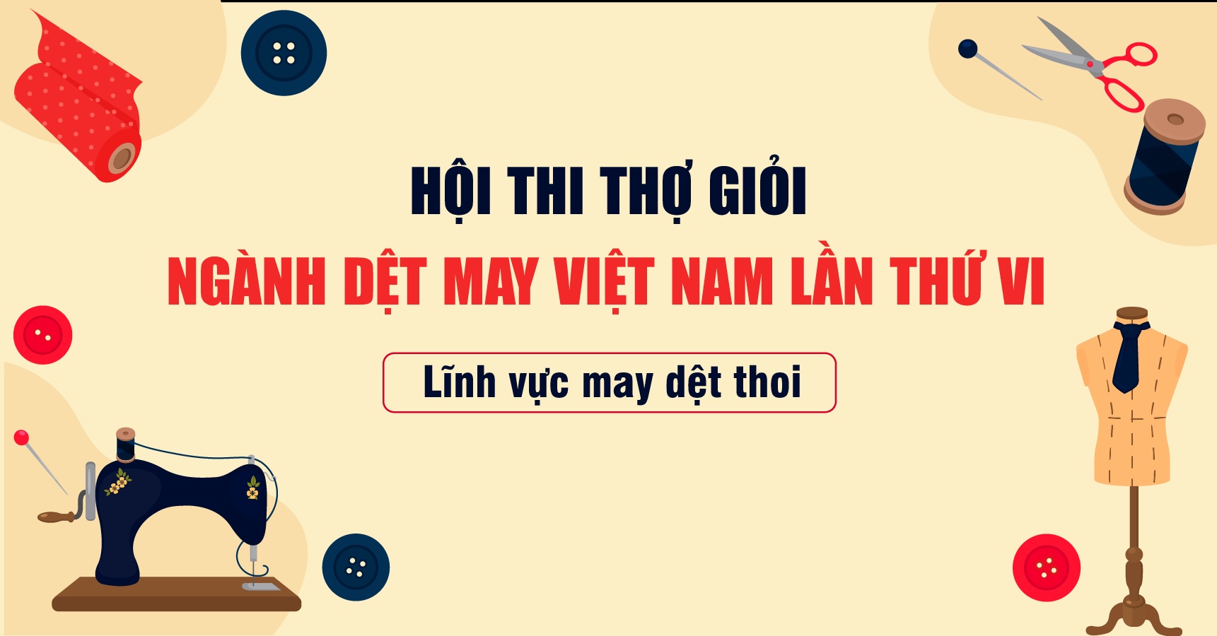 Hội thi Thợ giỏi ngành Dệt May Việt Nam lần thứ VI