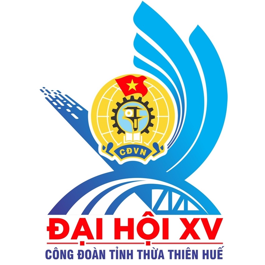 Đại hội Công đoàn tỉnh Thừa Thiên Huế: Đánh dấu bước phát triển mới