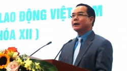 Tập trung chuẩn bị và tổ chức tốt Đại hội XIII Công đoàn Việt Nam