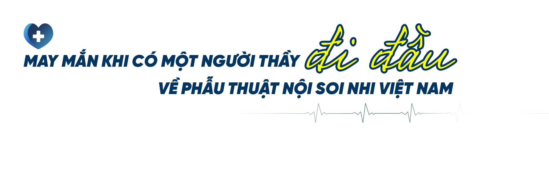 Người đưa kỹ thuật mổ nội soi với chỉ một vết mổ dưới 2cm lên ngang tầm thế giới