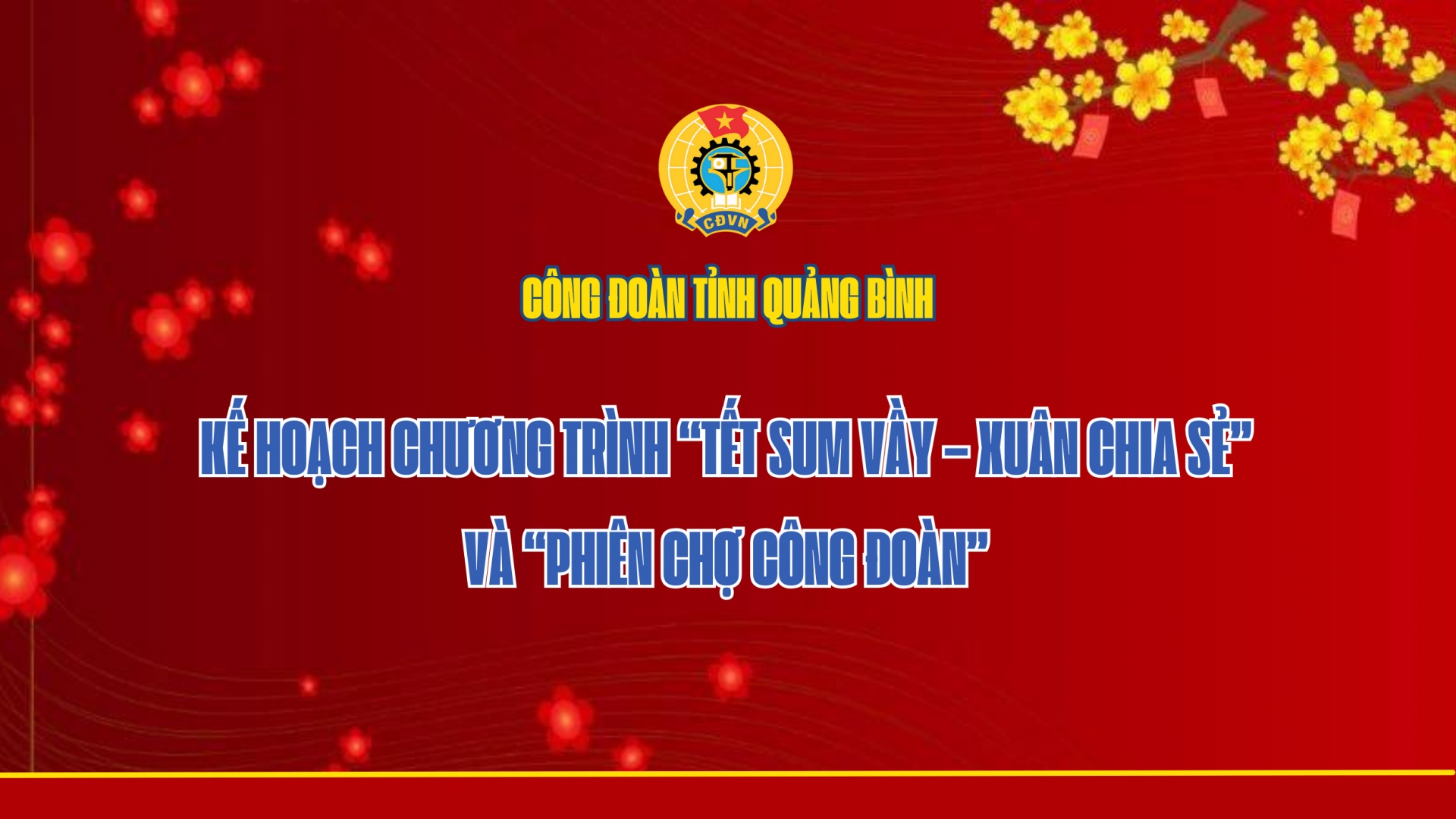 Kế hoạch chương trình “Tết sum vầy – Xuân chia sẻ” tại Quảng Bình