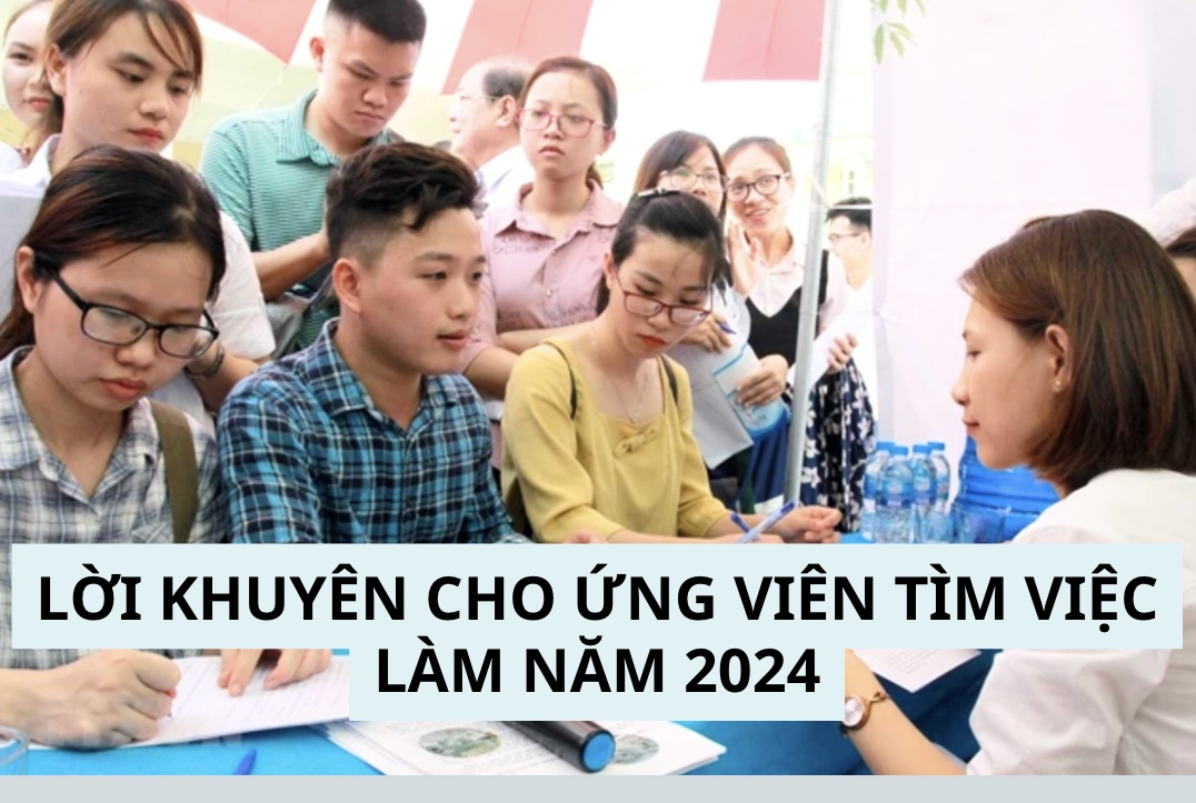 Lời khuyên cho ứng viên muốn có việc làm tốt, thu nhập cao trong năm 2024