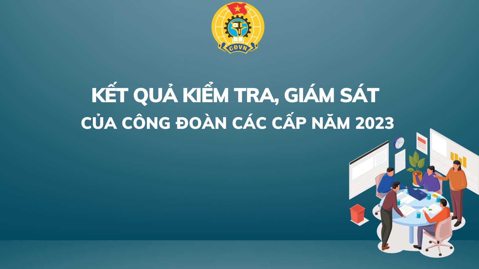 Kết quả kiểm tra, giám sát của công đoàn các cấp năm 2023