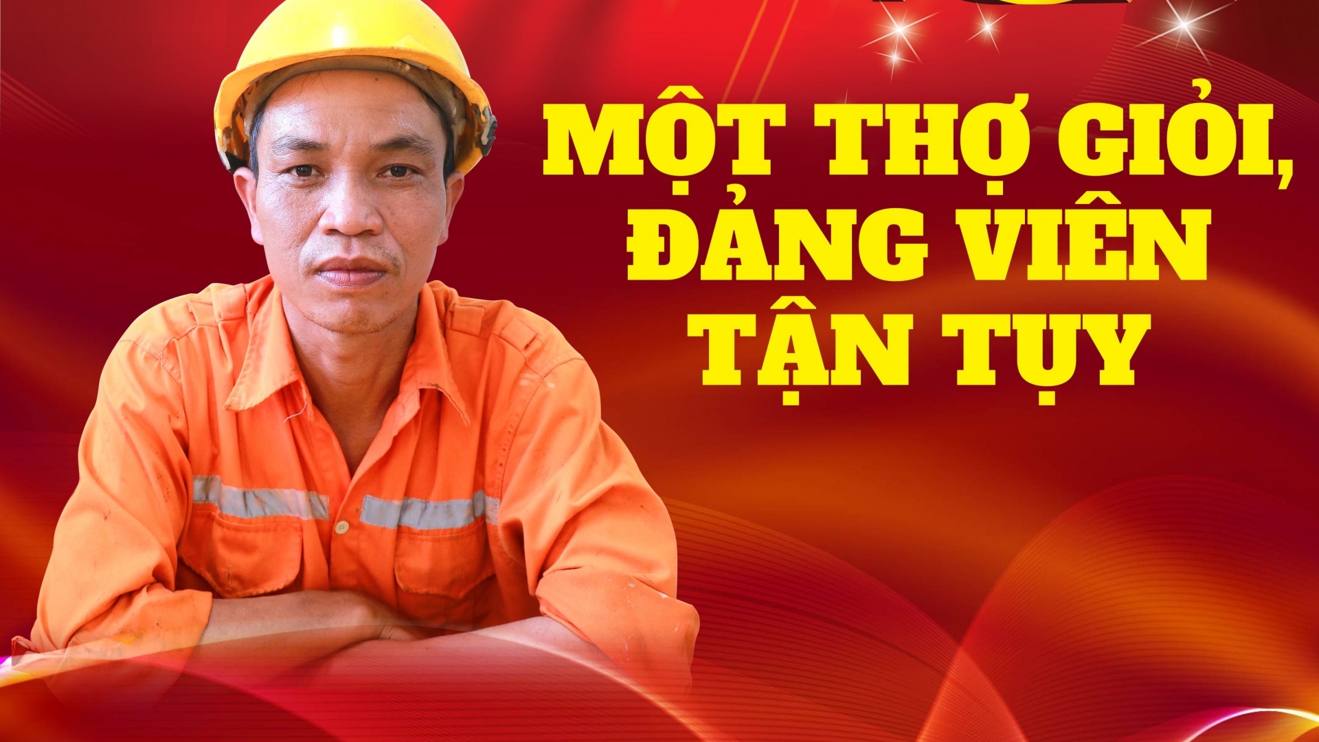 Một thợ giỏi, đảng viên tận tụy