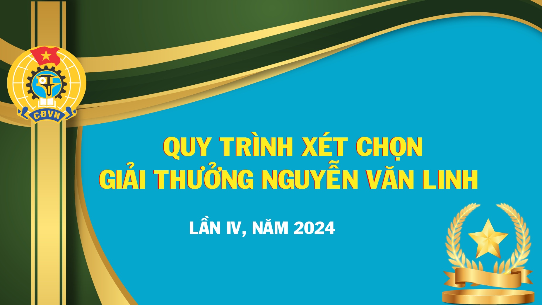 Quy trình xét chọn Giải thưởng Nguyễn Văn Linh lần IV, năm 2024