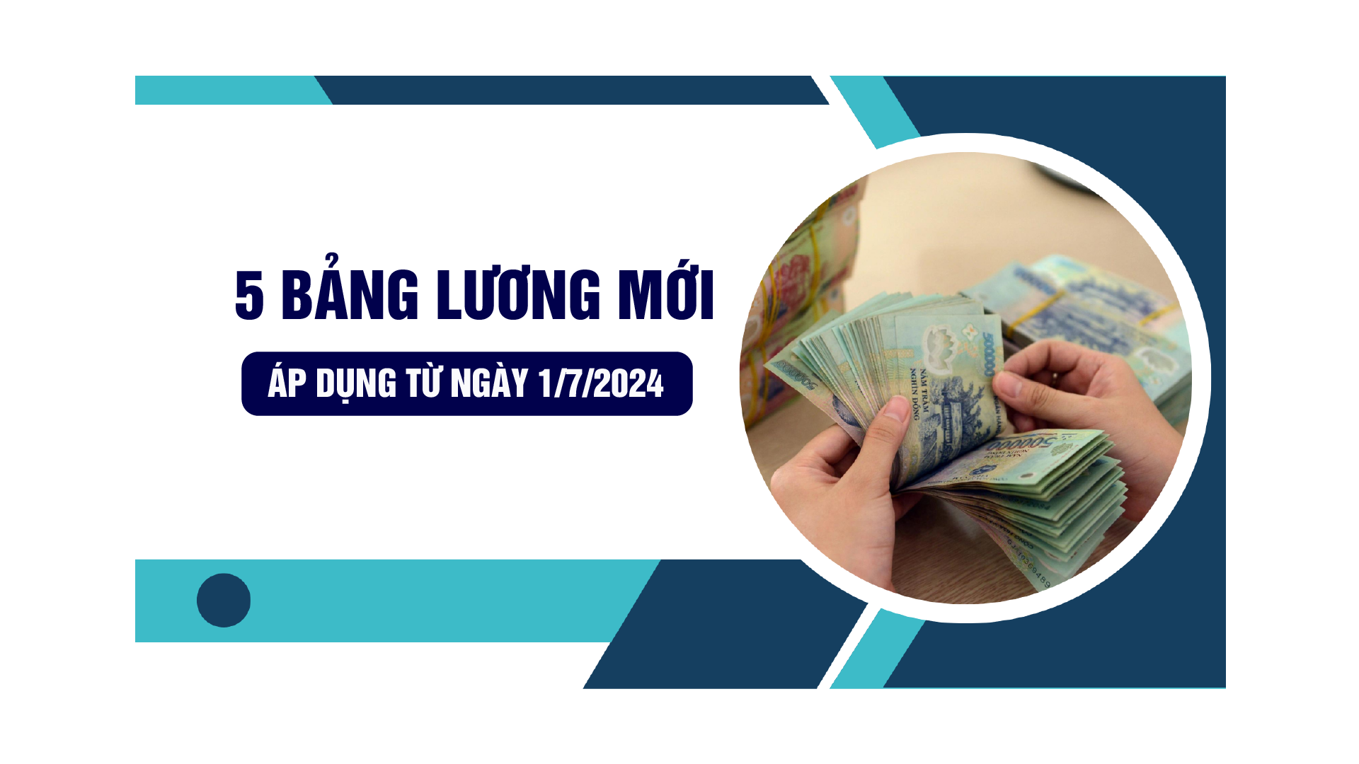 5 bảng lương mới áp dụng từ 1/7/2024