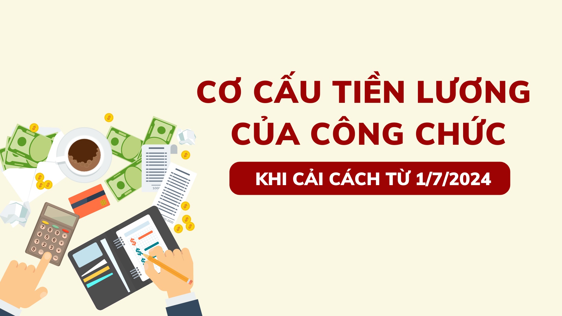 Cơ cấu tiền lương của công chức từ ngày 1/7/2024