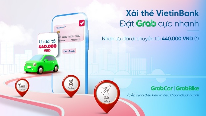 Ưu đãi Grab không giới hạn dành riêng cho các khách hàng VietinBank