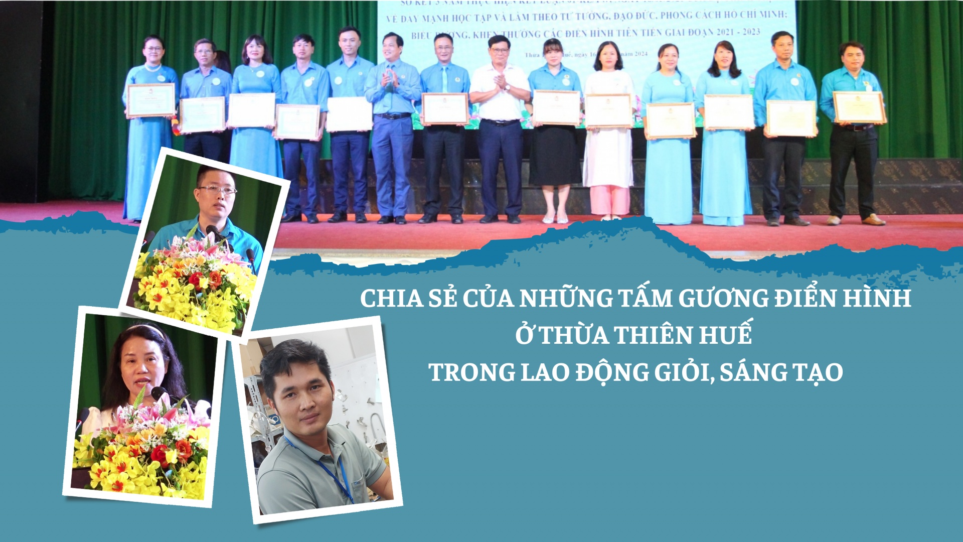 Chia sẻ của những tấm gương điển hình ở Thừa Thiên Huế trong lao động giỏi, sáng tạo