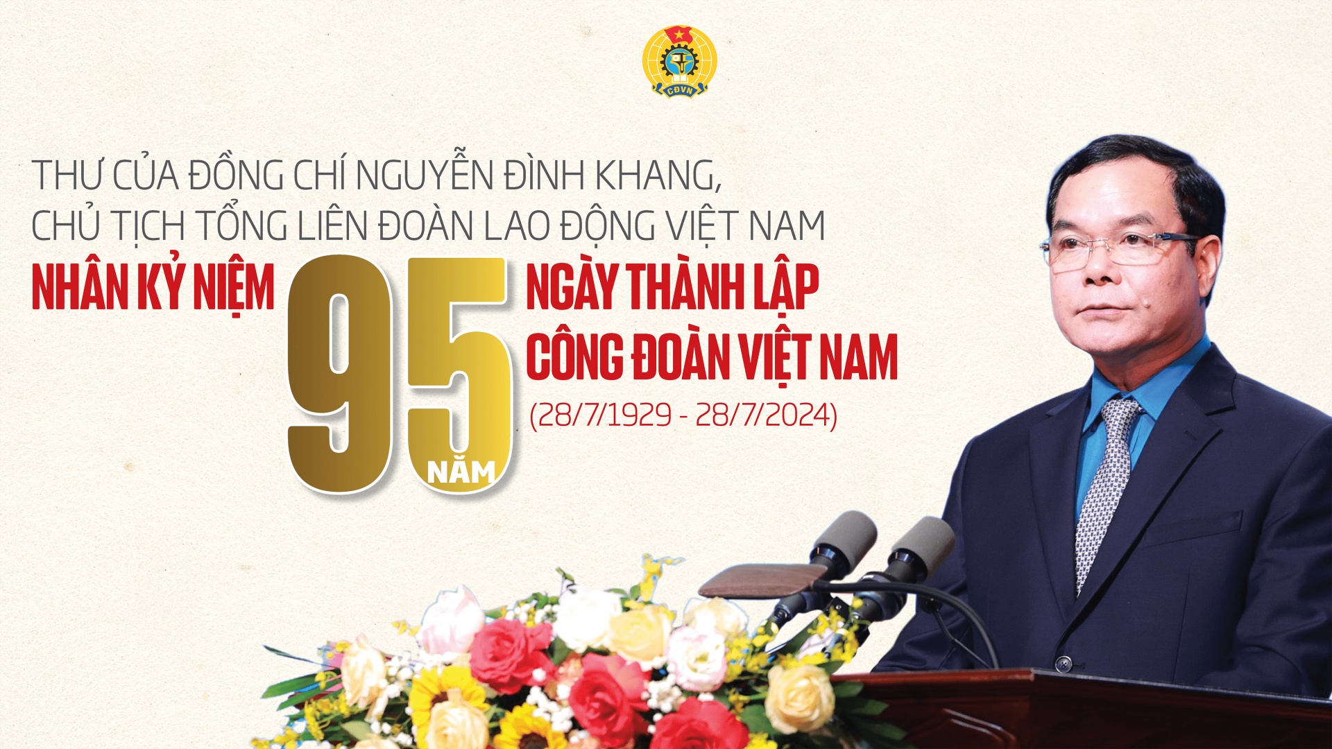 Thư của đồng chí Nguyễn Đình Khang nhân kỷ niệm 95 năm Công đoàn Việt Nam