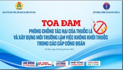 Trực tiếp: Tọa đàm phòng chống tác hại của thuốc lá và xây dựng môi trường làm việc không khói thuốc