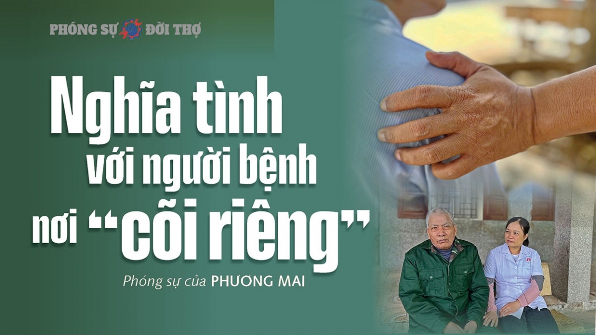 Nghĩa tình với người bệnh nơi "cõi riêng"