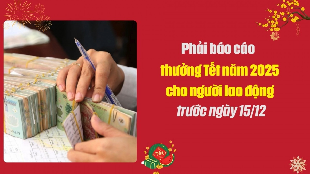 Phải báo cáo tình hình thưởng Tết năm 2025 trước ngày 15/12