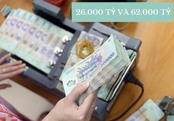 26.000 tỷ và 62.000 tỷ