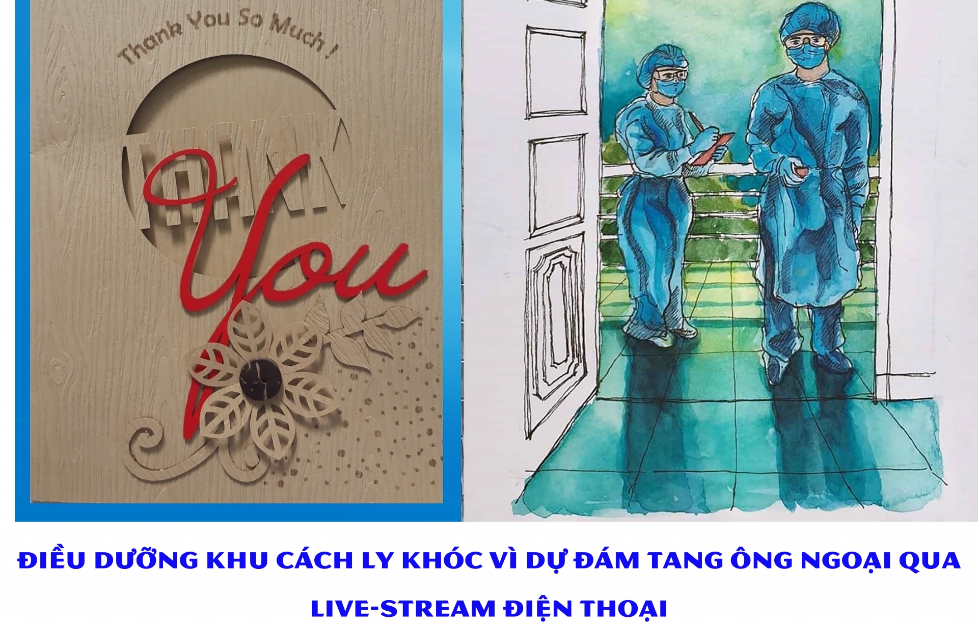 Điều dưỡng khu cách ly khóc vì dự đám tang ông ngoại qua live-stream điện thoại