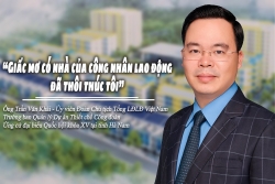 “Giấc mơ có nhà của công nhân lao động đã thôi thúc tôi”