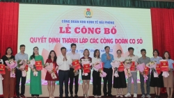 Công đoàn KKT Hải Phòng công bố quyết định thành lập 40 CĐCS, kết nạp 4.098 đoàn viên