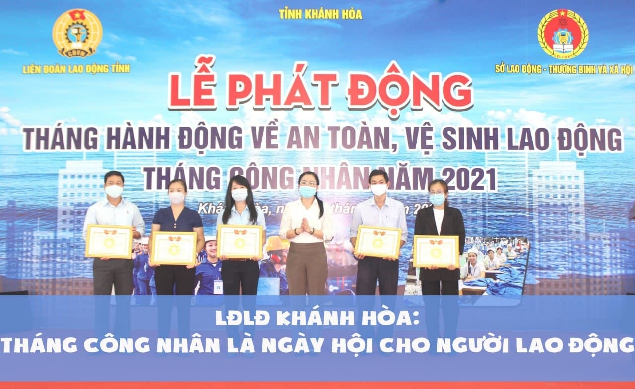 LĐLĐ Khánh Hòa: Tháng Công nhân là ngày hội cho người lao động