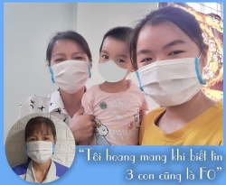 Nữ công nhân F0: “Tôi hoang mang khi 3 đứa con cũng nhiễm Covid-19”