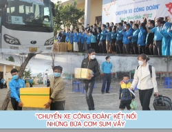 “Chuyến xe Công đoàn” kết nối những bữa cơm sum vầy