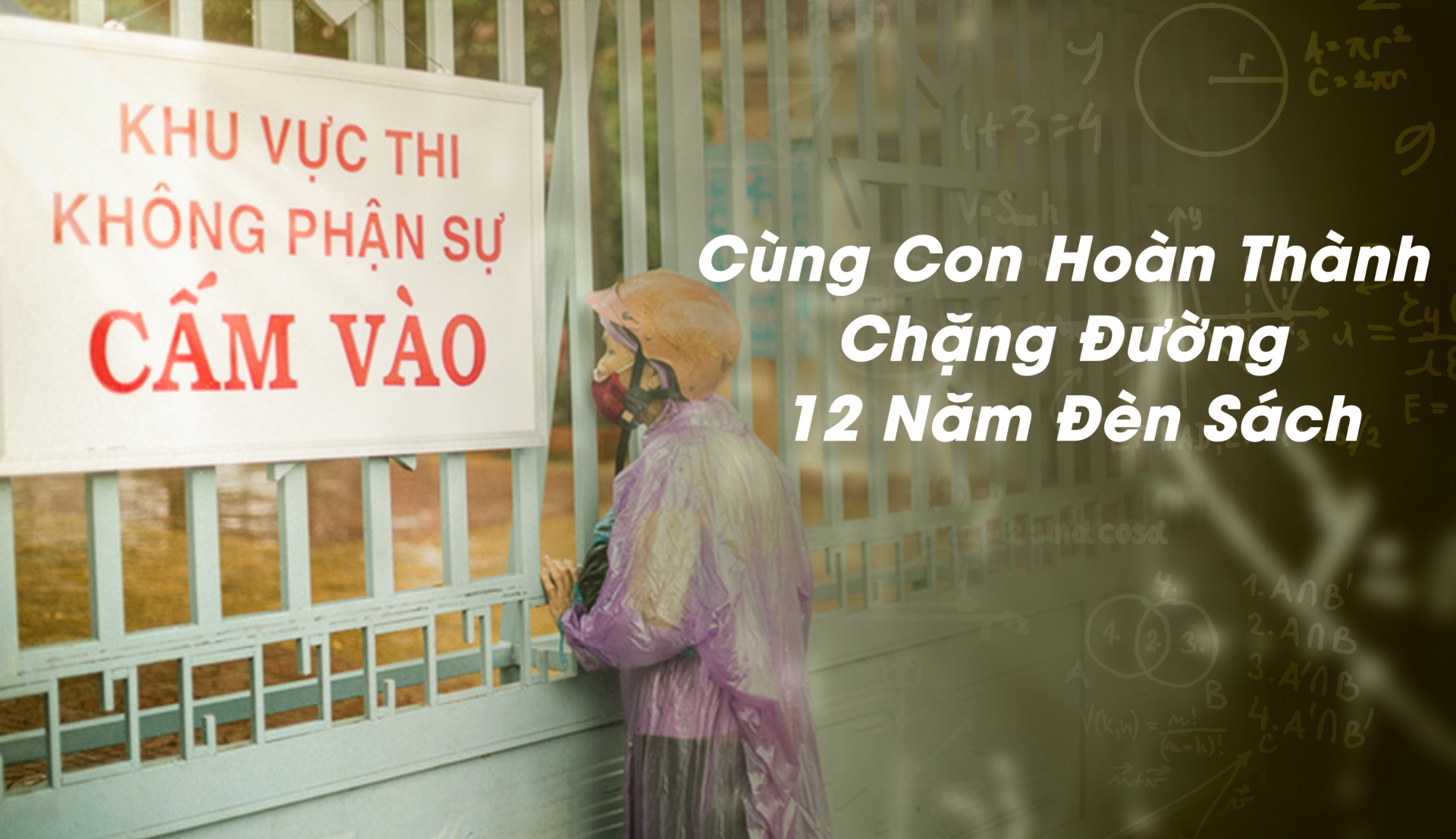 Cùng con hoàn thành chặn đường 12 năm đèn sách