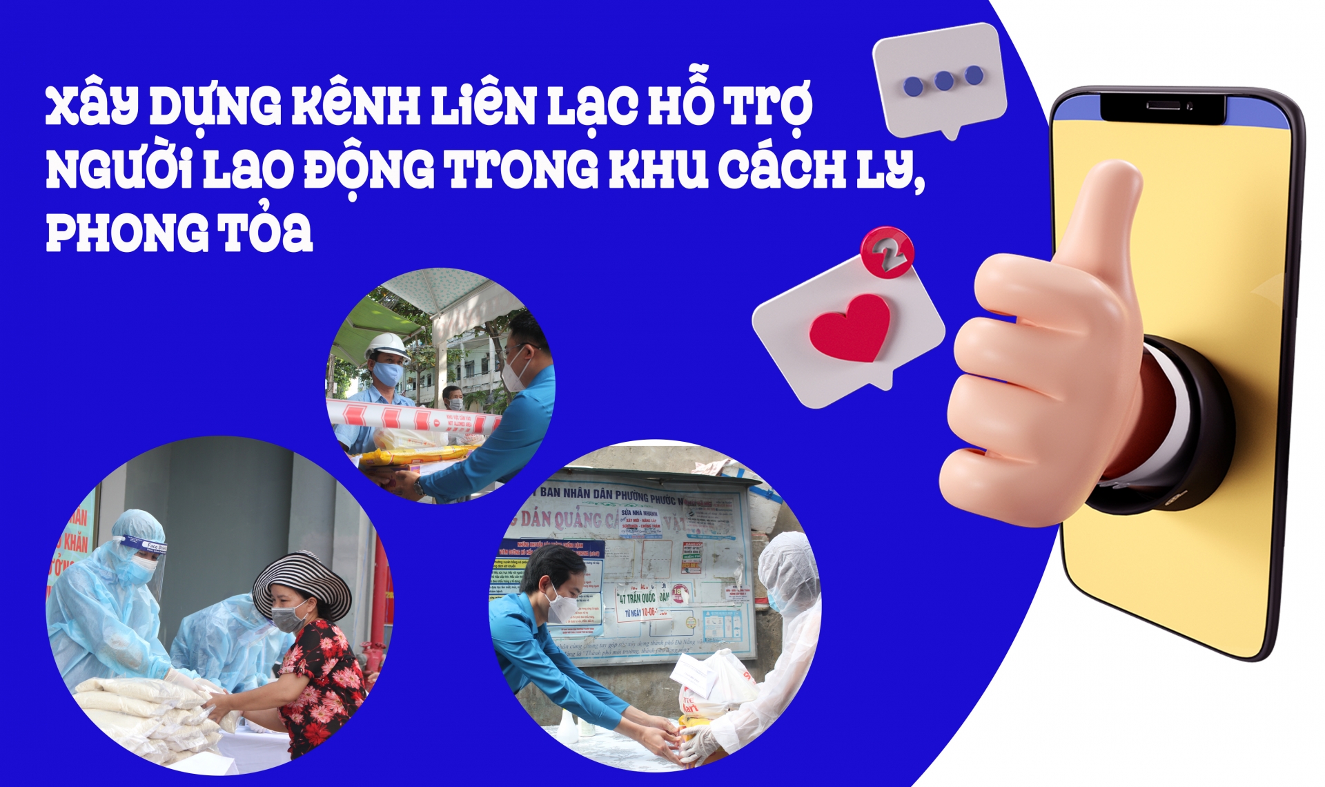 Xây dựng kênh liên lạc hỗ trợ người lao động trong khu cách ly phong tỏa