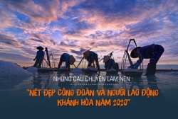 Những câu chuyện làm nên "Nét đẹp Công đoàn và Người lao động Khánh Hòa năm 2020"