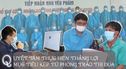 Quyết tâm thực hiện thắng lợi mục tiêu kép từ phong trào thi đua