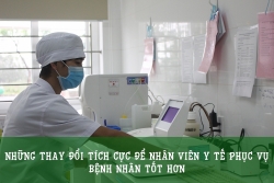 Những thay đổi tích cực để nhân viên y tế phục vụ bệnh nhân tốt hơn