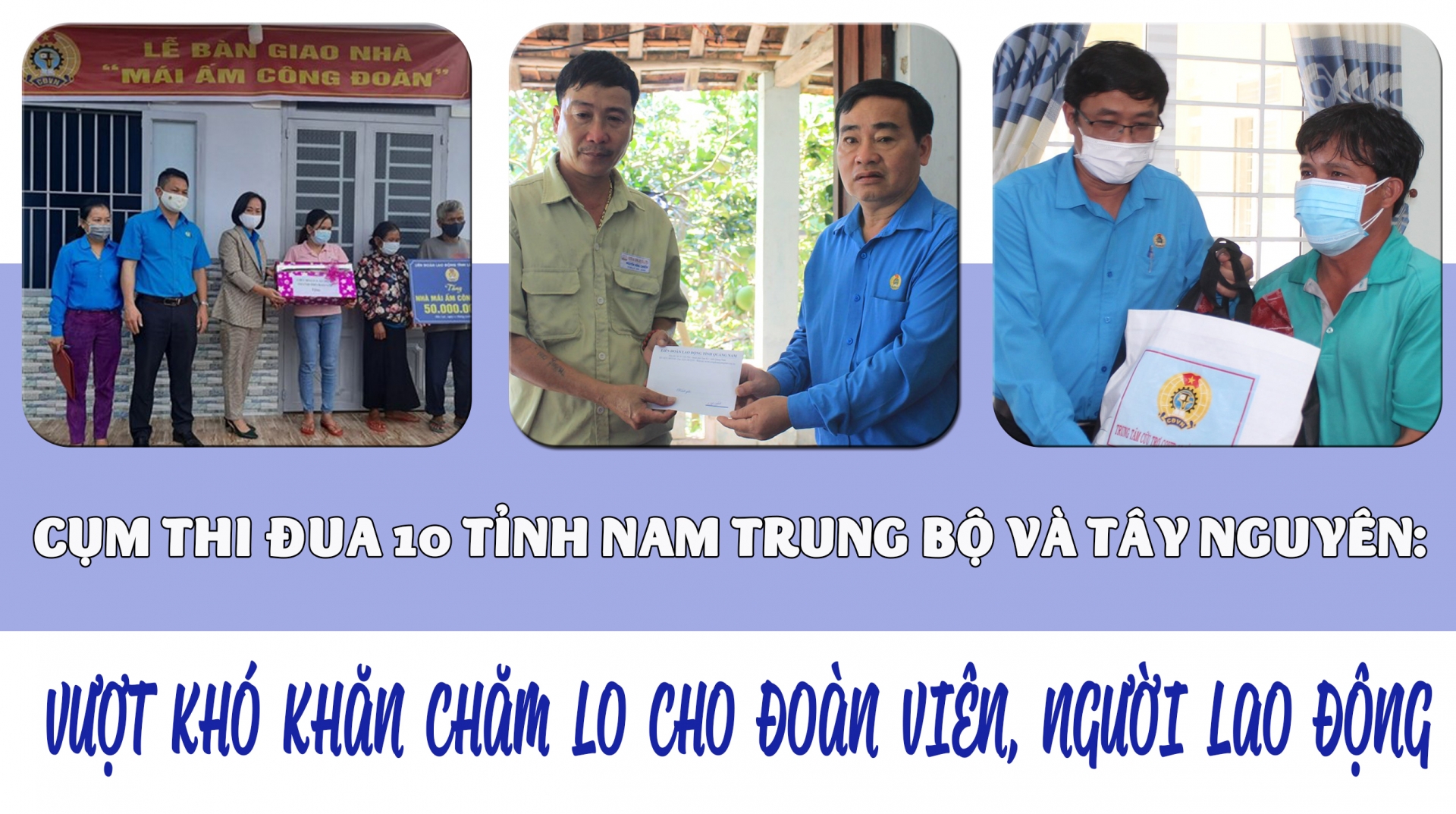 Vượt khó khăn chăm lo cho đoàn viên, người lao động