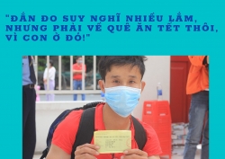 “Đắn đo, suy nghĩ nhiều lắm, nhưng phải về quê ăn Tết thôi, vì con tôi ở đó!”