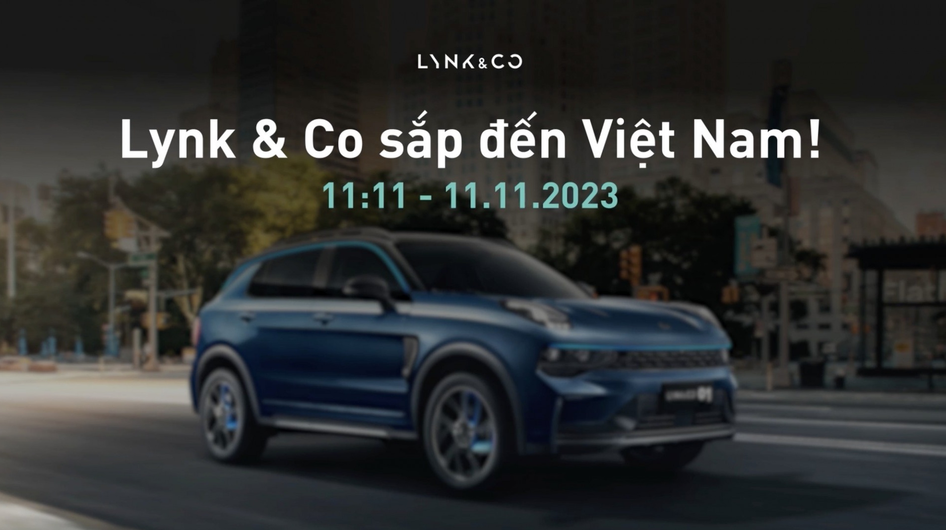 Hãng xe Trung Quốc Lynk & Co chốt lịch ra mắt Việt Nam vào ngày 11/11