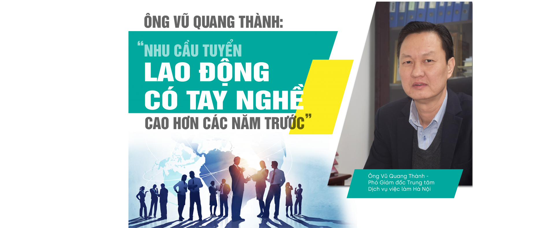 “Nhu cầu tuyển lao động có tay nghề cao hơn các năm trước”