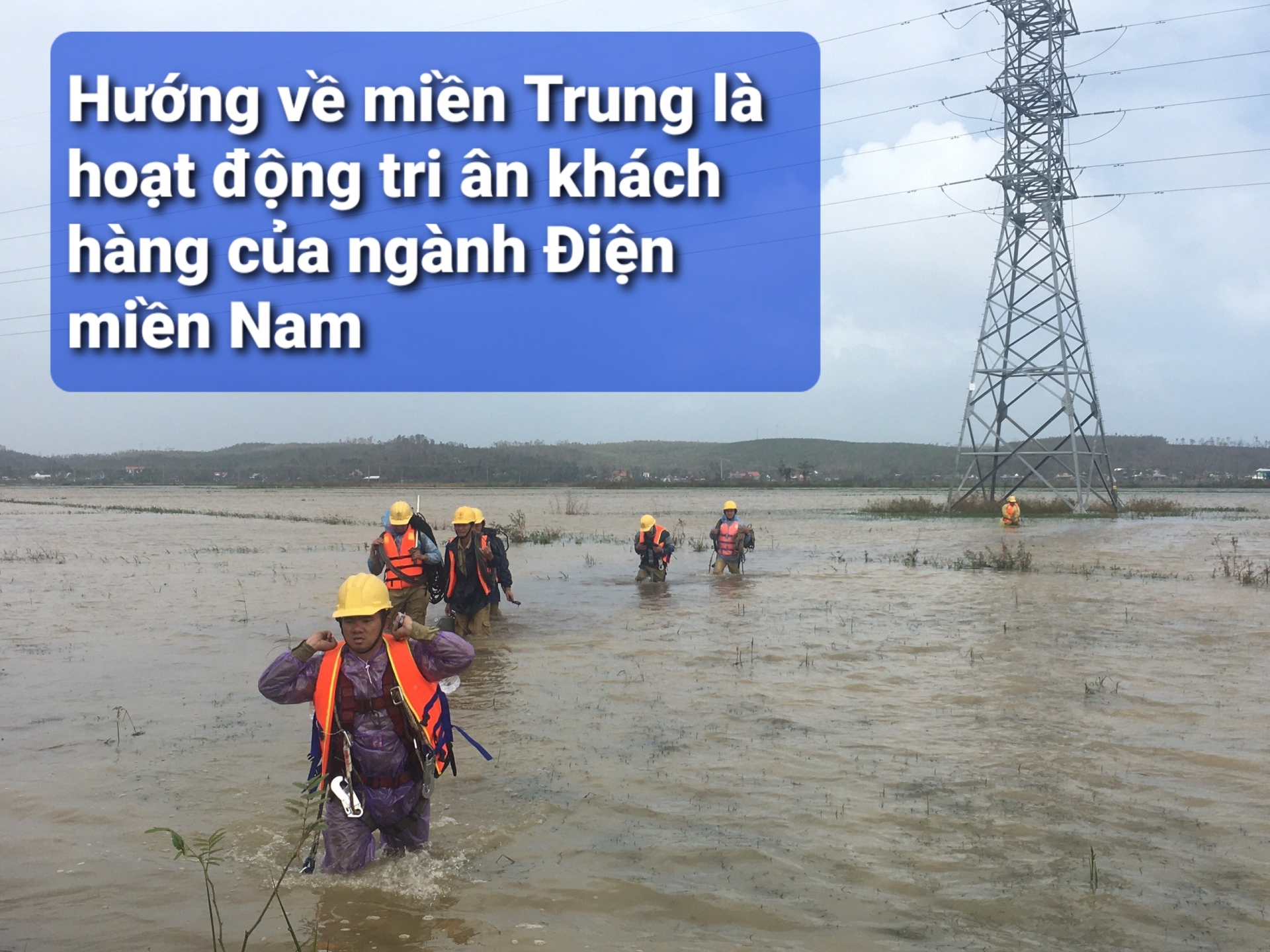 Hướng về miền Trung là hoạt động tri ân khách hàng của ngành Điện miền Nam