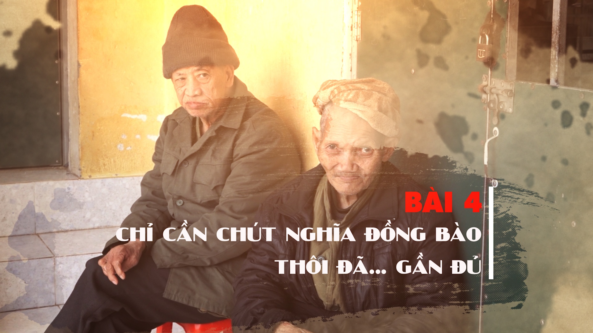 Bài 4: Chỉ cần chút nghĩa đồng bào thôi đã… gần đủ!