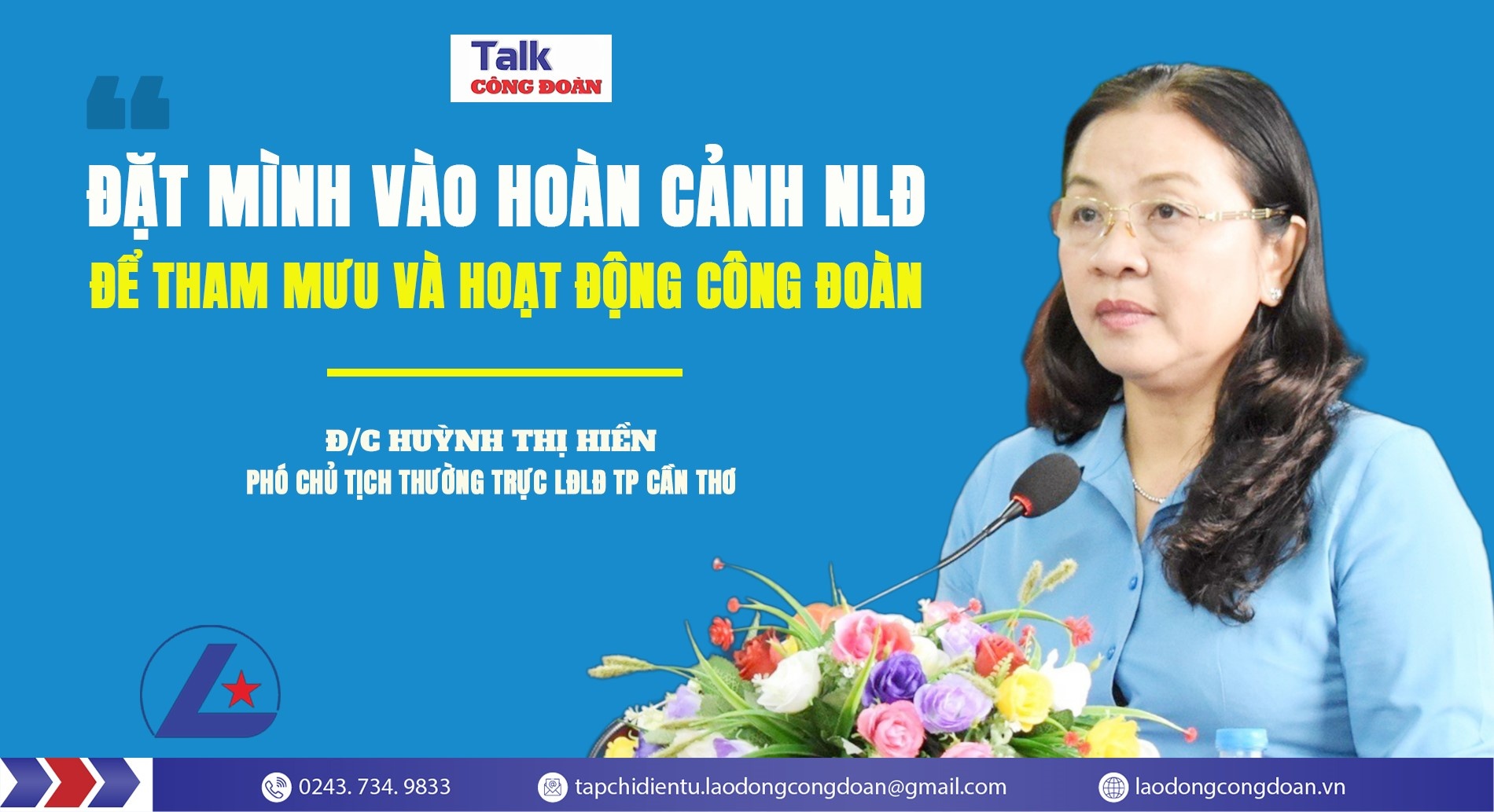 “Đặt mình vào hoàn cảnh NLĐ để tham mưu và hoạt động công đoàn”