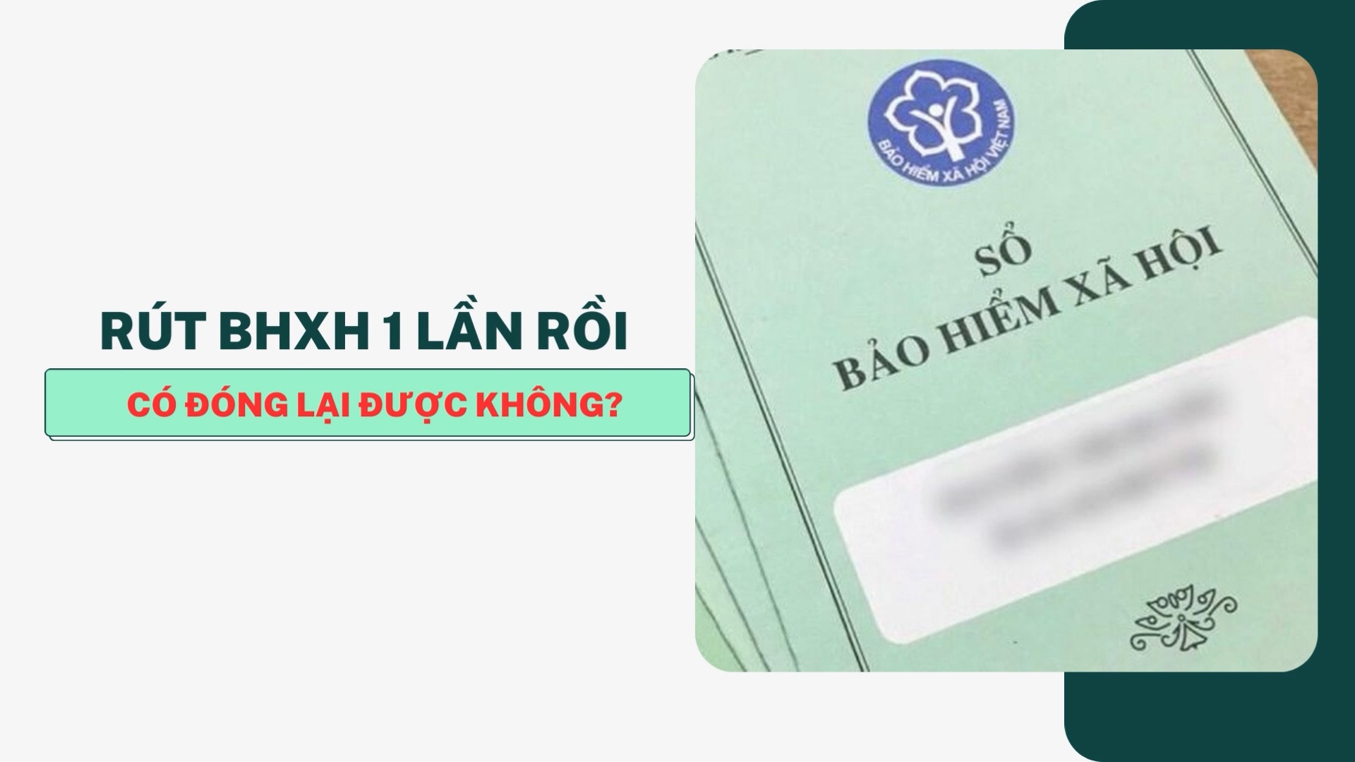 Rút BHXH 1 lần rồi có đóng lại được không?