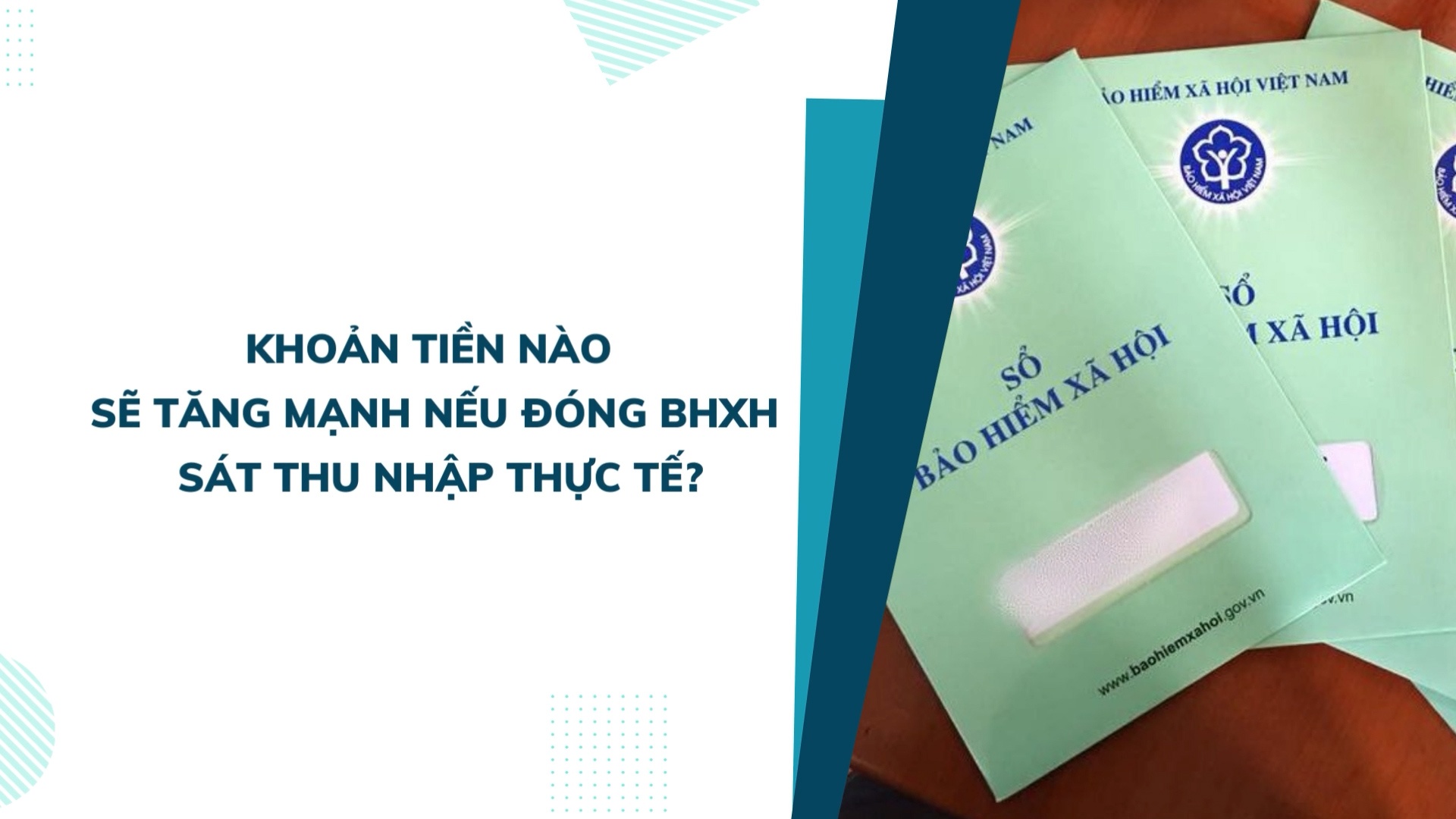 Khoản tiền nào sẽ tăng mạnh nếu đóng BHXH sát thu nhập thực tế?