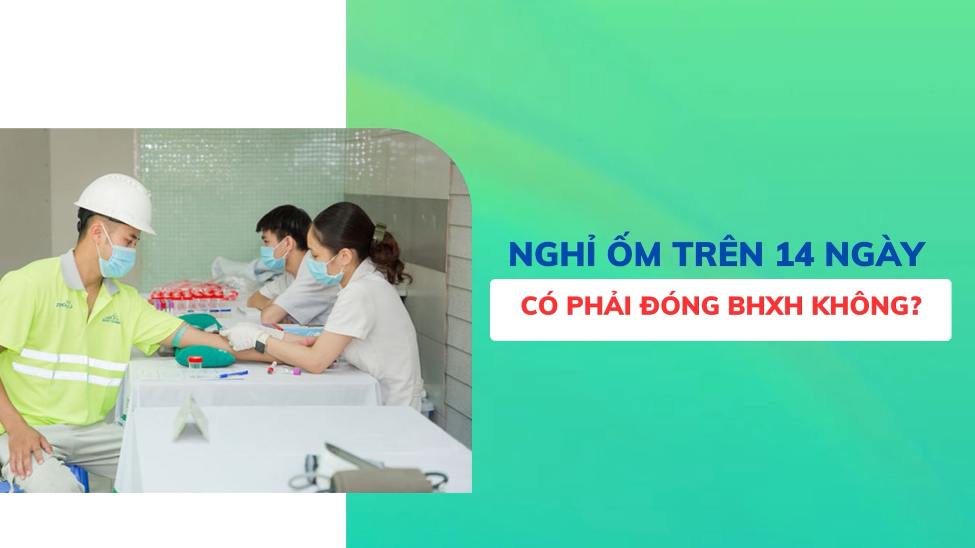 Nghỉ ốm trên 14 ngày có phải đóng bảo hiểm xã hội không?