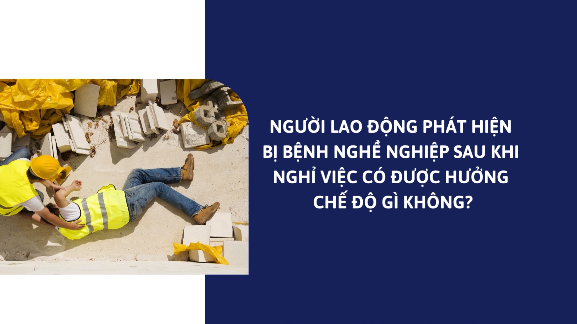 Người lao động phát hiện bị bệnh nghề nghiệp sau khi nghỉ việc có được hưởng chế độ gì không?